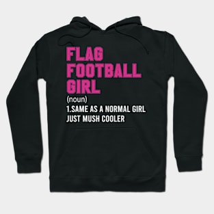 Flag Football Girl Definition Funny & Sassy Womans Sports Hoodie